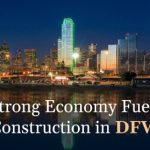 Strong Economy Fuels New Construction in DFW | https://linktr.ee/hsrdallas