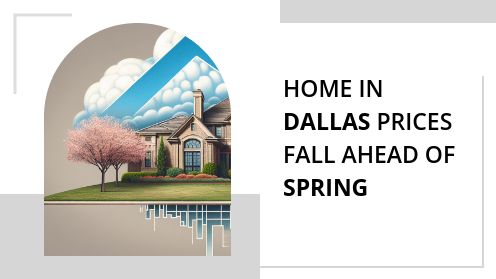 Home in Dallas Prices Fall Ahead of Spring | https://linktr.ee/hsrdallas