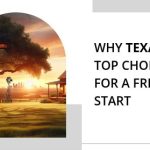 Why Texas Is a Top Choice for a Fresh Start | https://linktr.ee/hsrdallas