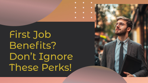 First Job Benefits? Don’t Ignore These Perks! | https://linktr.ee/hsrdallas