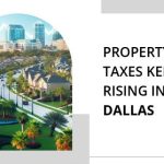 Property Taxes Keep Rising in Dallas | https://linktr.ee/hsrdallas