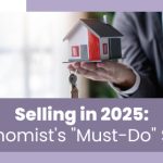 Selling in 2025: Economist’s “Must-Do” Step | https://linktr.ee/hsrdallas