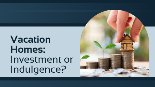 Vacation Real Estate: Investment or Indulgence? | https://linktr.ee/hsrdallas