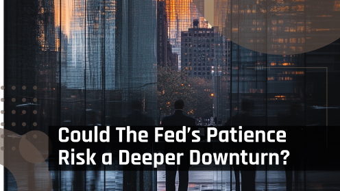 Could the Fed’s Patience Risk a Deeper Downturn? | https://linktr.ee/hsrdallas
