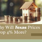 Why May Texas Home Prices Drop 4% More by 2025? | https://linktr.ee/hsrdallas