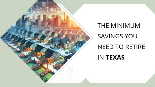 The Minimum Savings You Need to Retire in Texas | https://linktr.ee/hsrdallas