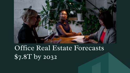 Office Real Estate Forecasts .8T by 2032 | https://linktr.ee/hsrdallas