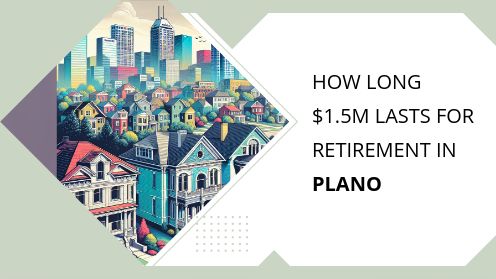 How Long .5M Lasts for Retirement in Plano | https://linktr.ee/hsrdallas