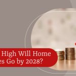 How High Will Home Prices Go by 2028? | https://linktr.ee/hsrdallas