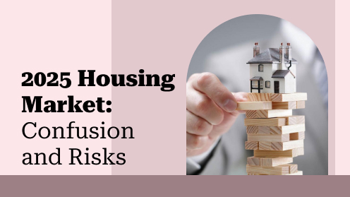 2025 Housing Market: Confusion and Risks | https://linktr.ee/hsrdallas