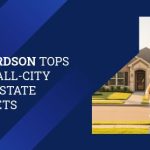 Richardson Tops Us Small-City Real Estate Markets | https://linktr.ee/hsrdallas
