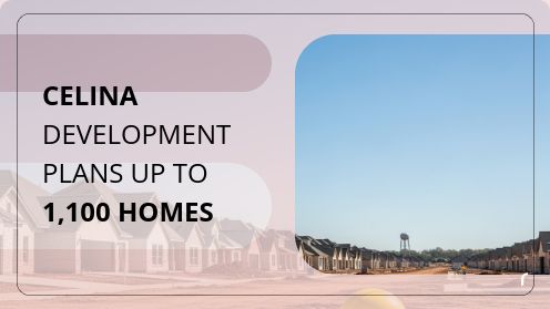 Celina Development Plans up to 1,100 Homes | https://linktr.ee/hsrdallas