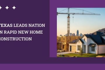 Texas Leads Nation in Rapid New Home Construction | https://linktr.ee/hsrdallas