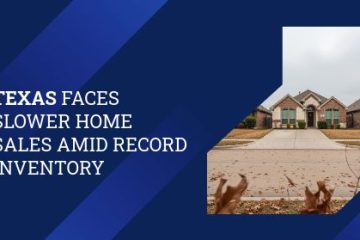 Texas Faces Slower Home Sales Amid Record Inventory | https://linktr.ee/hsrdallas