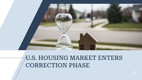 U.S. Housing Market Enters Correction Phase | https://linktr.ee/hsrdallas