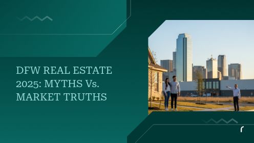 DFW Real Estate 2025: Myths vs. Market Truths | https://linktr.ee/hsrdallas
