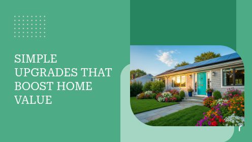 Simple Upgrades That Boost Homevalue | https://debbiewarford.com