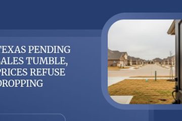Texas Pending Sales Tumble, Prices Refuse Dropping | https://linktr.ee/hsrdallas
