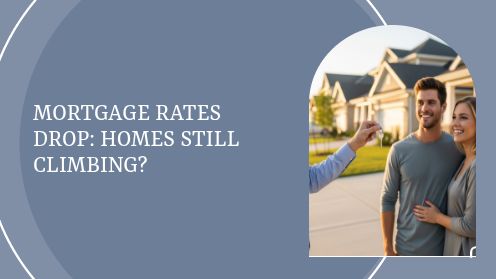 Mortgage Rates Drop: Homes Still Climbing? | https://debbiewarford.com
