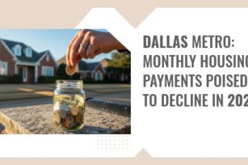 Dallas Metro: Monthly Housing Payments Poised to Decline in 2026 | https://debbiewarford.com