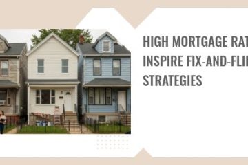 High Mortgage Rates Inspire Fix-and-Flip Strategies | https://debbiewarford.com