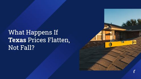 What Happens If Texas Prices Flatten, Not Fall? | https://debbiewarford.com