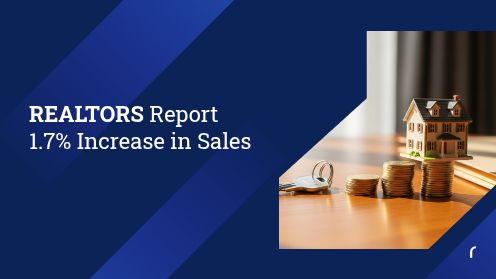 REALTORS Report 1.7% Increase in Sales | https://debbiewarford.com
