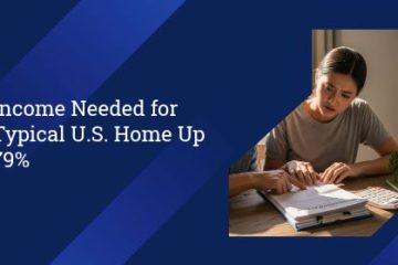 Income Needed for Typical U.S. Home up 79% | https://debbiewarford.com