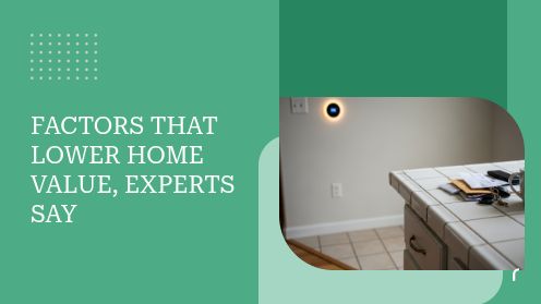 Factors That Lower Home Value, Experts Say | https://debbiewarford.com
