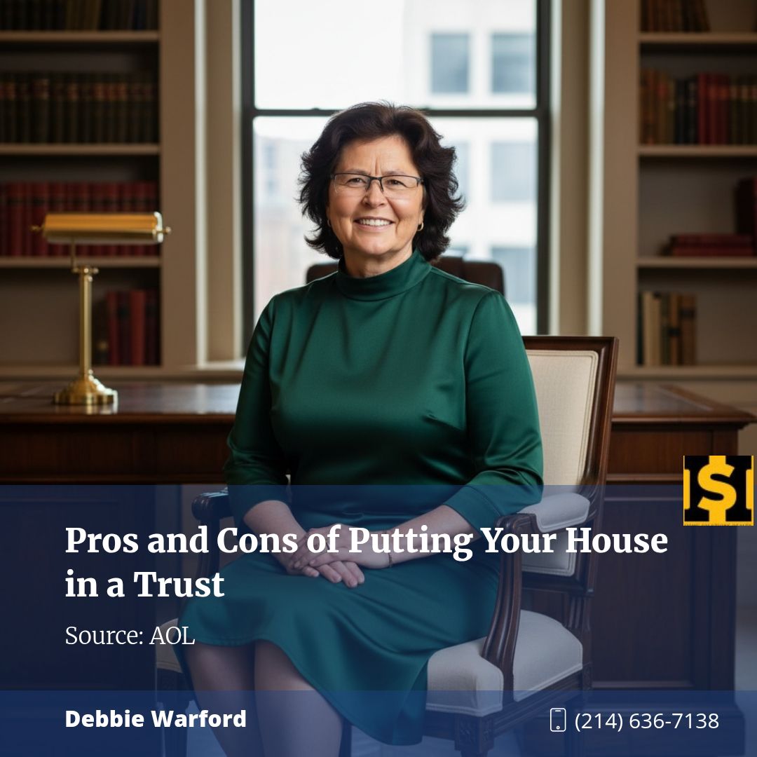 Pros and Cons of Putting Your House in a Trust