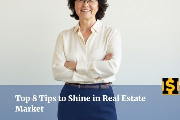 Top 8 Tips to Shine in Real Estate Market