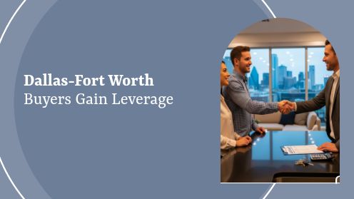 Dallas-Fort Worth Buyers Gain Leverage | https://debbiewarford.com