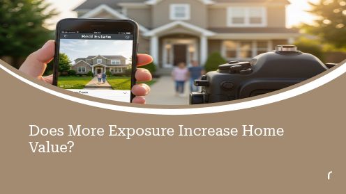 Does More Exposure Increase Home Value? | https://debbiewarford.com