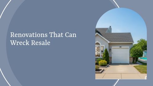 Renovations That Can Wreck Resale | https://debbiewarford.com