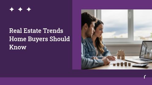 Real Estate Trends Home Buyers Should Know | https://debbiewarford.com
