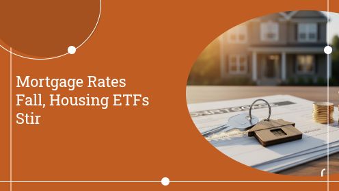 Mortgage Rates Fall, Housing ETFs Stir | https://debbiewarford.com