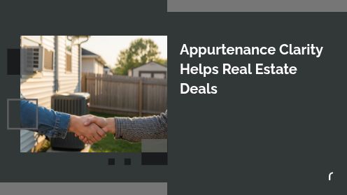 Appurtenance Clarity Helps Real Estate Deals | https://debbiewarford.com
