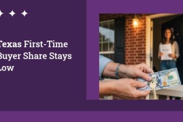 Texas First-Time Buyer Share Stays Low | https://debbiewarford.com