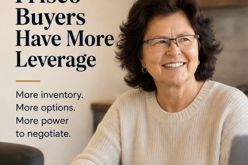 Frisco Buyers Have More Leverage