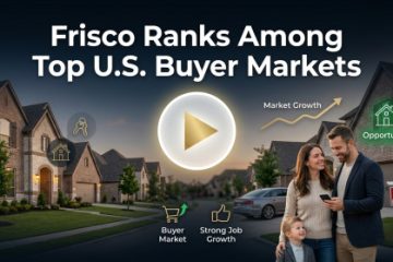 Frisco Ranks Among Top U.S. Buyer Markets | https://homesolutionsrealtydallas.com