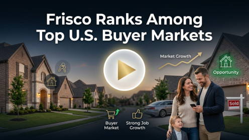 Frisco Ranks Among Top U.S. Buyer Markets | https://homesolutionsrealtydallas.com